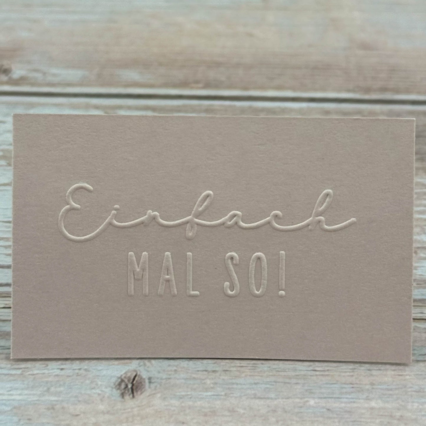 Prägestempel "Einfach mal so!"