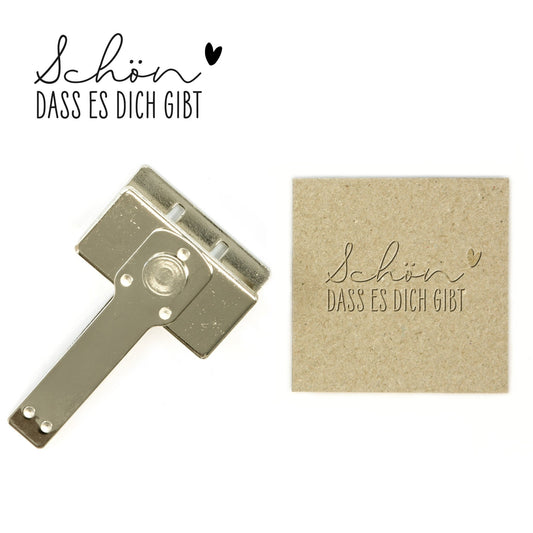 Prägestempel "Schön dass es dich gibt" - IN LOVE WITH PAPER
