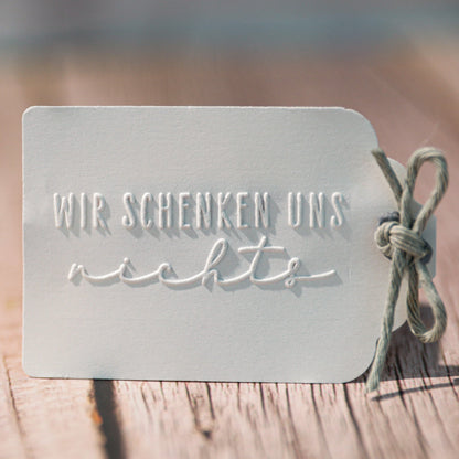 Prägestempel "Wir schenken uns nichts" - IN LOVE WITH PAPER